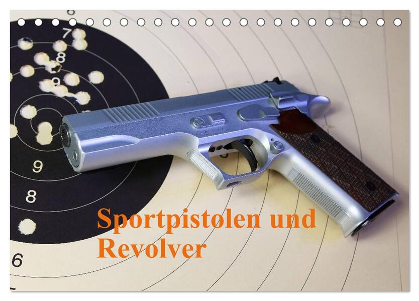 Sportpistolen und Revolver (Tischkalender 2026 DIN A5 quer) CALVENDO Monatskalender