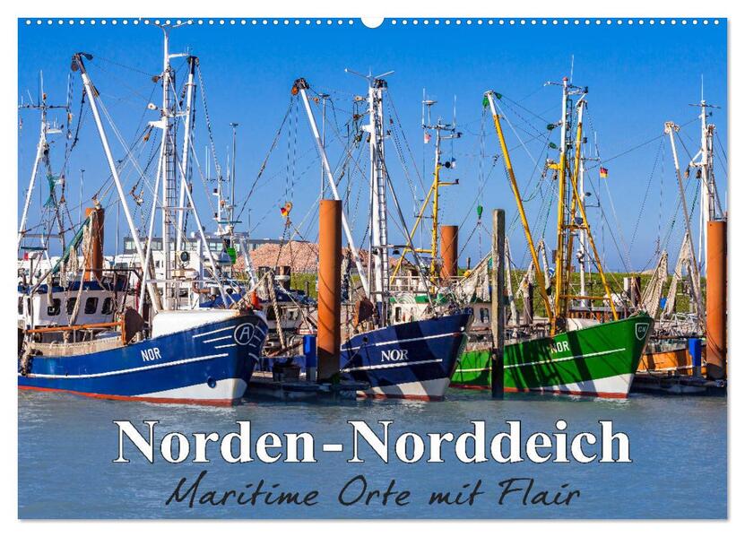 Norden-Norddeich. Maritime Orte mit Flair (Wandkalender 2026 DIN A2 quer) CALVENDO Monatskalender