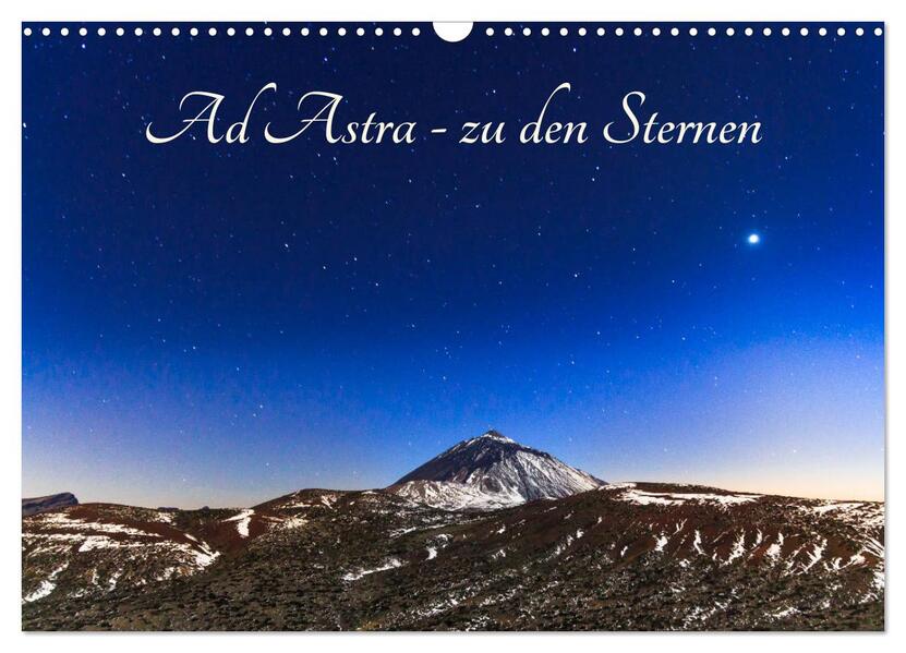 Ad Astra - zu den Sternen (Wandkalender 2026 DIN A3 quer) CALVENDO Monatskalender
