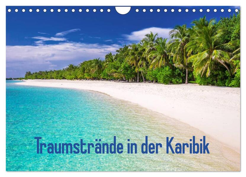 Traumstrände in der Karibik (Wandkalender 2026 DIN A4 quer) CALVENDO Monatskalender