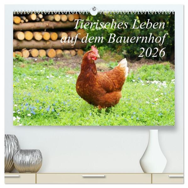 Tierisches Leben auf dem Bauernhof 2026 (hochwertiger Premium Wandkalender 2026 DIN A2 quer) Kunstdruck in Hochglanz