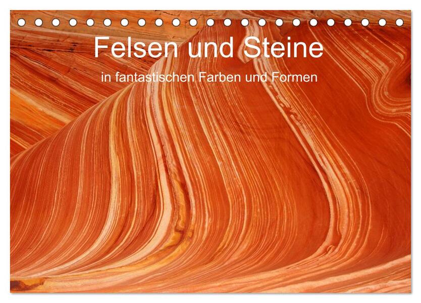 Felsen und Steine in fantastischen Farben und Formen (Tischkalender 2026 DIN A5 quer) CALVENDO Monatskalender