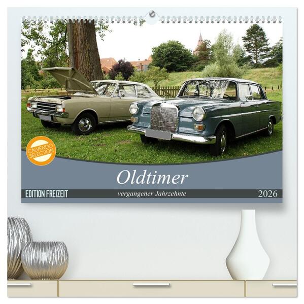 Oldtimer vergangenger Jahrzehnte (hochwertiger Premium Wandkalender 2026 DIN A2 quer) Kunstdruck in Hochglanz