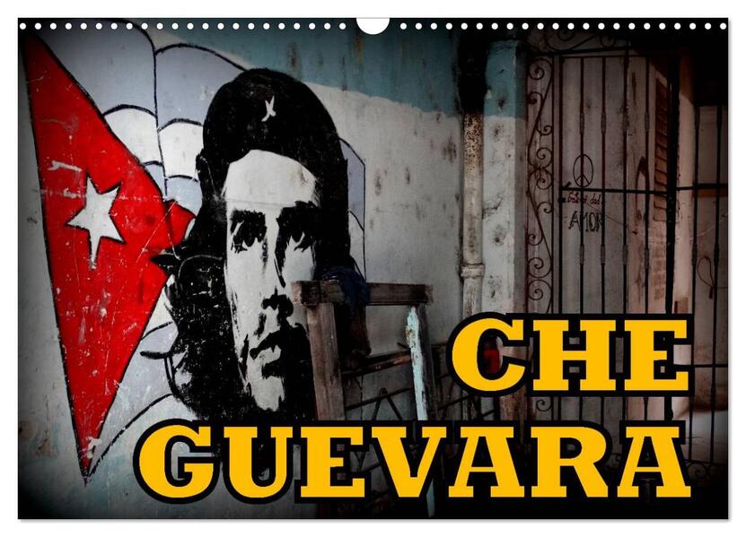 CHE GUEVARA (Wandkalender 2026 DIN A3 quer) CALVENDO Monatskalender