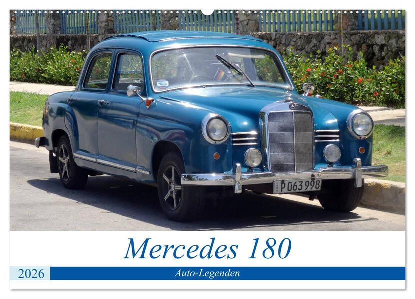 Auto-Legenden - Mercedes 180 (Wandkalender 2026 DIN A2 quer) CALVENDO Monatskalender