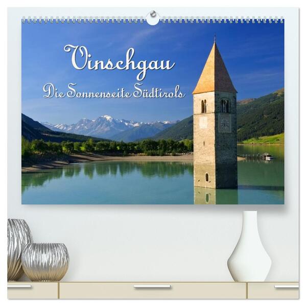 Vinschgau - Die Sonnenseite Südtirols (hochwertiger Premium Wandkalender 2026 DIN A2 quer) Kunstdruck in Hochglanz