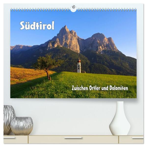 Südtirol - Zwischen Ortler und Dolomiten (hochwertiger Premium Wandkalender 2026 DIN A2 quer) Kunstdruck in Hochglanz