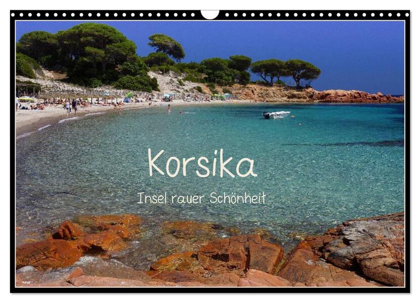 Korsika - Insel rauer Schönheit (Wandkalender 2026 DIN A3 quer) CALVENDO Monatskalender