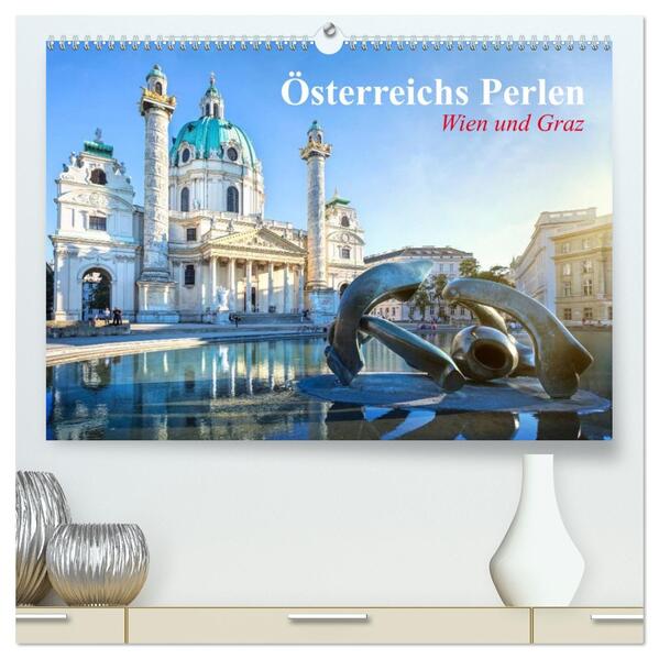 Wien und Graz. Österreichs Perlen (hochwertiger Premium Wandkalender 2026 DIN A2 quer) Kunstdruck in Hochglanz