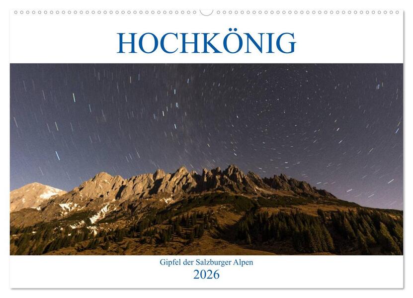 HOCHKÖNIG - Gipfel der Salzburger Alpen (Wandkalender 2026 DIN A2 quer) CALVENDO Monatskalender