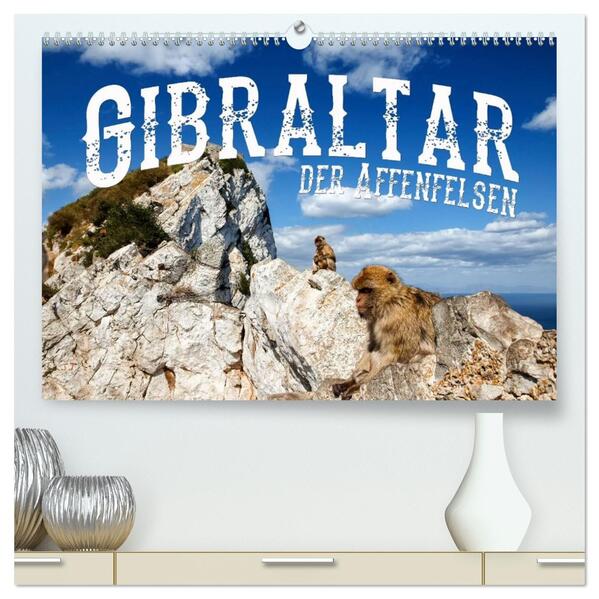 Gibraltar - der Affenfelsen (hochwertiger Premium Wandkalender 2026 DIN A2 quer) Kunstdruck in Hochglanz