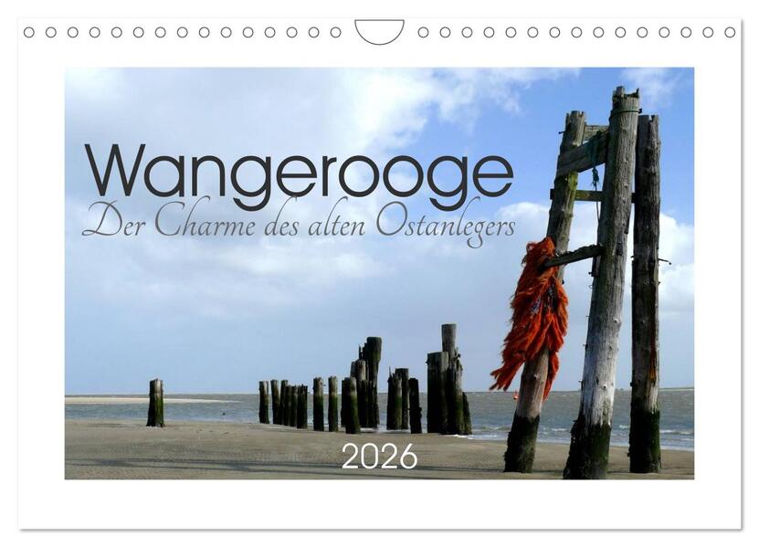 Wangerooge. Der Charme des Ostanlegers (Wandkalender 2026 DIN A4 quer) CALVENDO Monatskalender