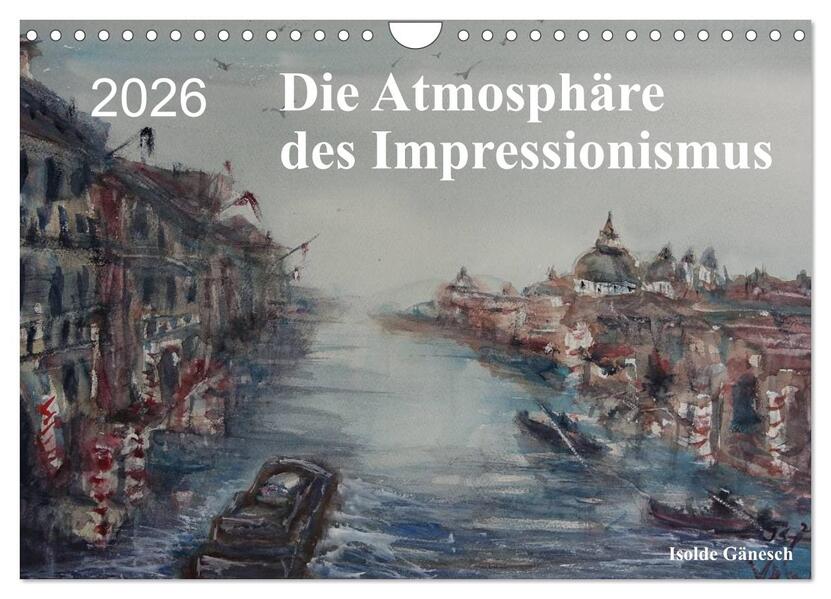 Die Atmosphäre des Impressionismus (Wandkalender 2026 DIN A4 quer) CALVENDO Monatskalender