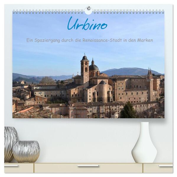 Urbino - Ein Spaziergang durch die Renaissance-Stadt in den Marken (hochwertiger Premium Wandkalender 2026 DIN A2 quer) Kunstdruck in Hochglanz