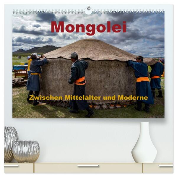 Mongolei - Zwischen Mittelalter und Moderne (hochwertiger Premium Wandkalender 2026 DIN A2 quer) Kunstdruck in Hochglanz - Calvendo/ Roland Störmer