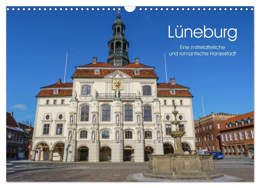 Lüneburg - Eine mittelalterliche und romantische Hansestadt (Wandkalender 2026 DIN A3 quer) CALVENDO Monatskalender