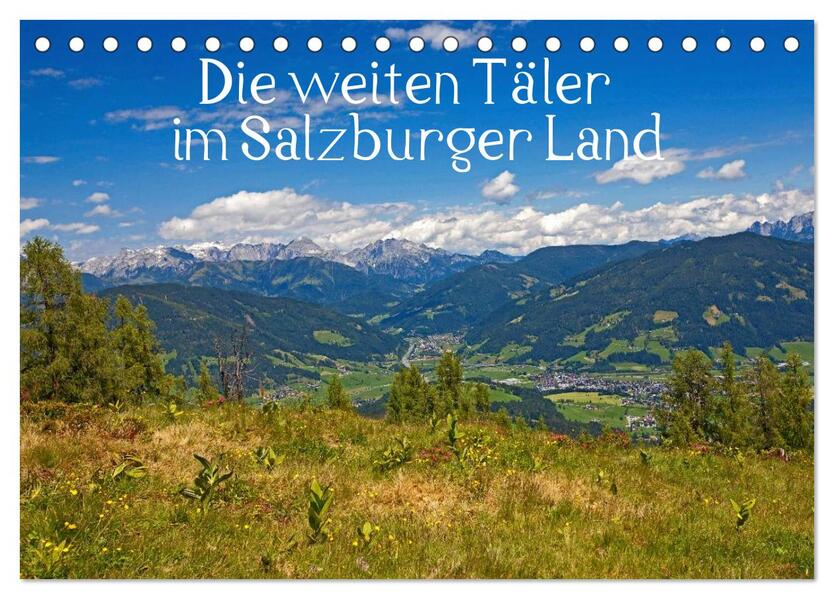 Die weiten Täler im Salzburger Land (Tischkalender 2026 DIN A5 quer) CALVENDO Monatskalender