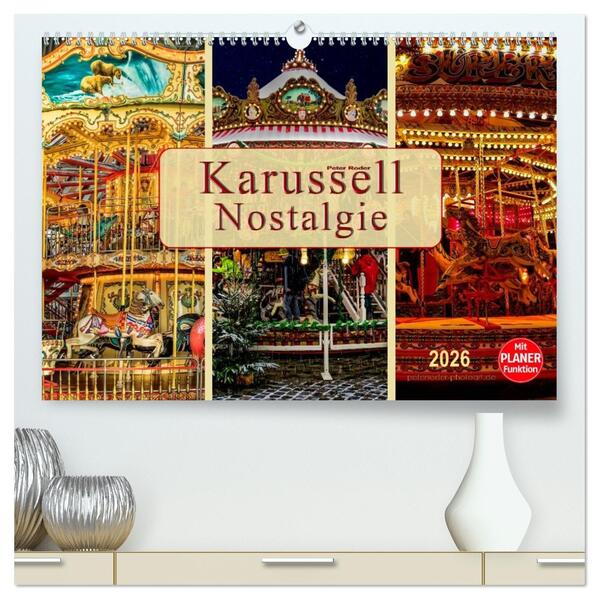 Karussell - Nostalgie (hochwertiger Premium Wandkalender 2026 DIN A2 quer) Kunstdruck in Hochglanz