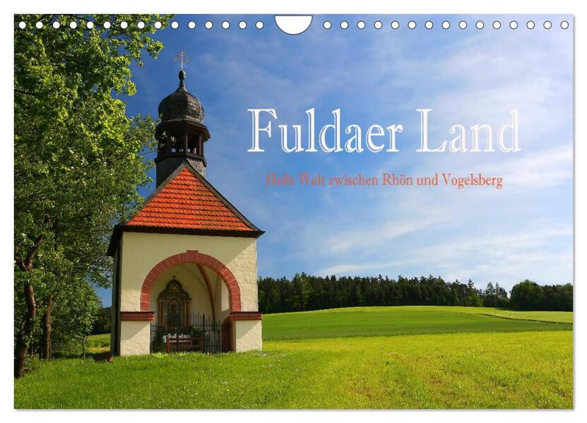 Fuldaer Land - Heile Welt zwischen Rhön und Vogelsberg (Wandkalender 2026 DIN A4 quer) CALVENDO Monatskalender