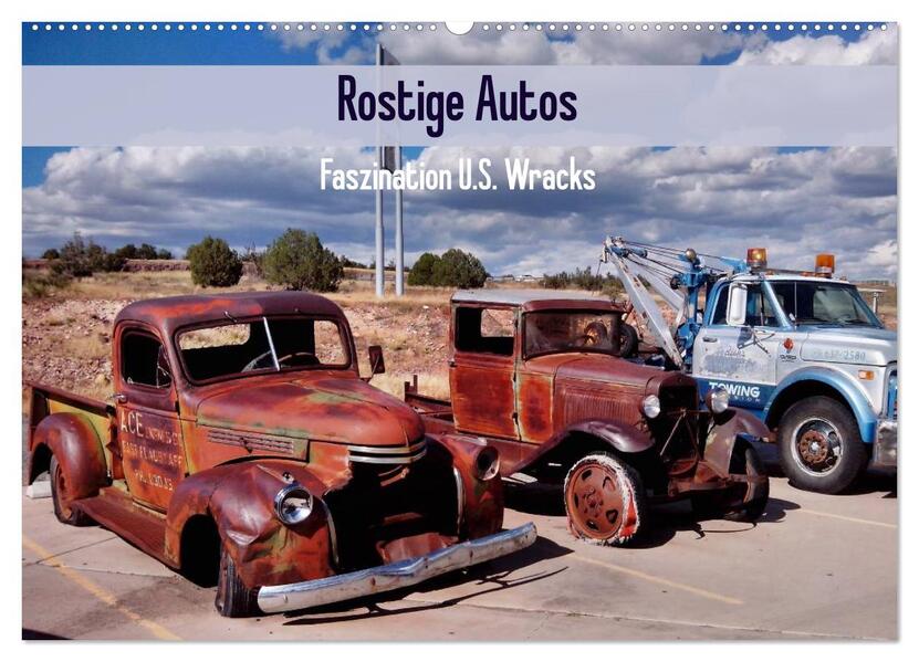 Rostige Autos. Faszination U.S. Wracks (Wandkalender 2026 DIN A2 quer) CALVENDO Monatskalender