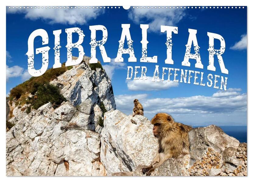 Gibraltar - der Affenfelsen (Wandkalender 2026 DIN A2 quer) CALVENDO Monatskalender