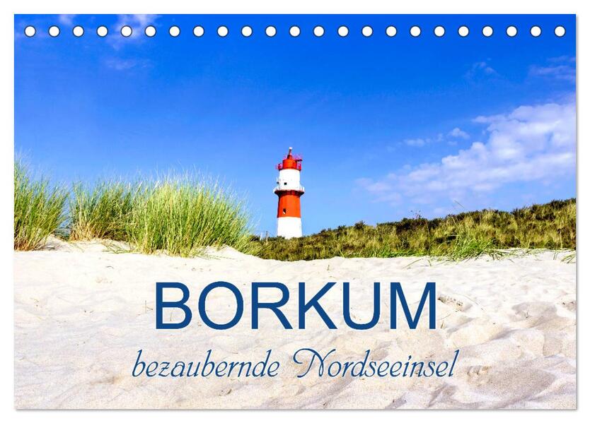 Borkum bezaubernde Nordseeinsel (Tischkalender 2026 DIN A5 quer) CALVENDO Monatskalender
