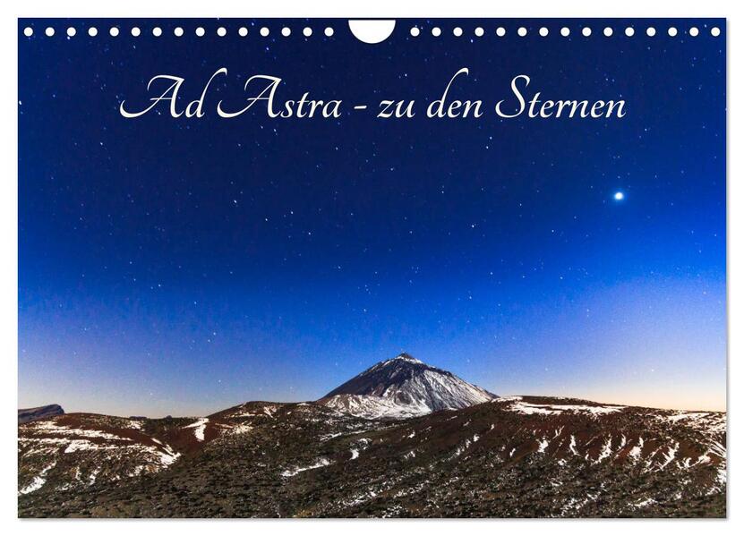 Ad Astra - zu den Sternen (Wandkalender 2026 DIN A4 quer) CALVENDO Monatskalender