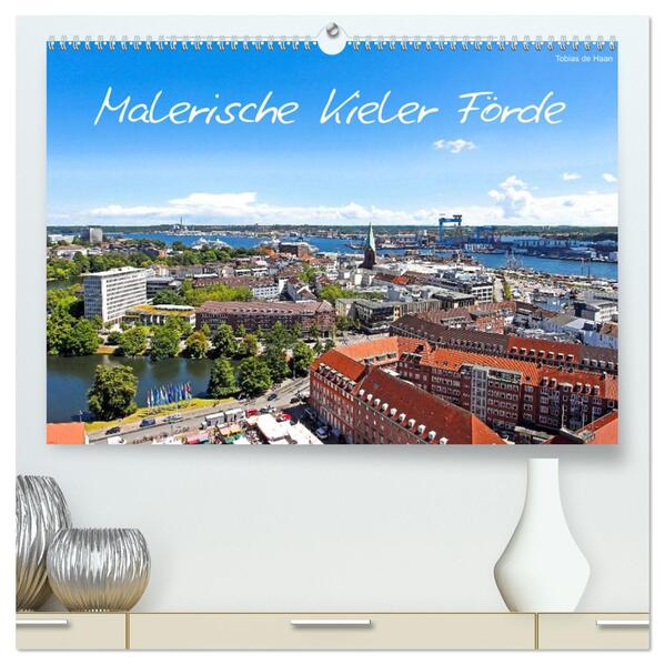 Malerische Kieler Förde (hochwertiger Premium Wandkalender 2026 DIN A2 quer) Kunstdruck in Hochglanz