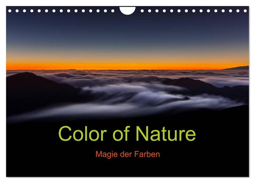 Color of Nature - Magie der Farben (Wandkalender 2026 DIN A4 quer) CALVENDO Monatskalender