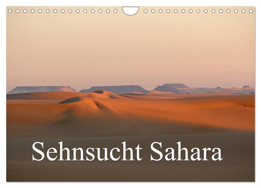 Sehnsucht Sahara (Wandkalender 2026 DIN A4 quer) CALVENDO Monatskalender