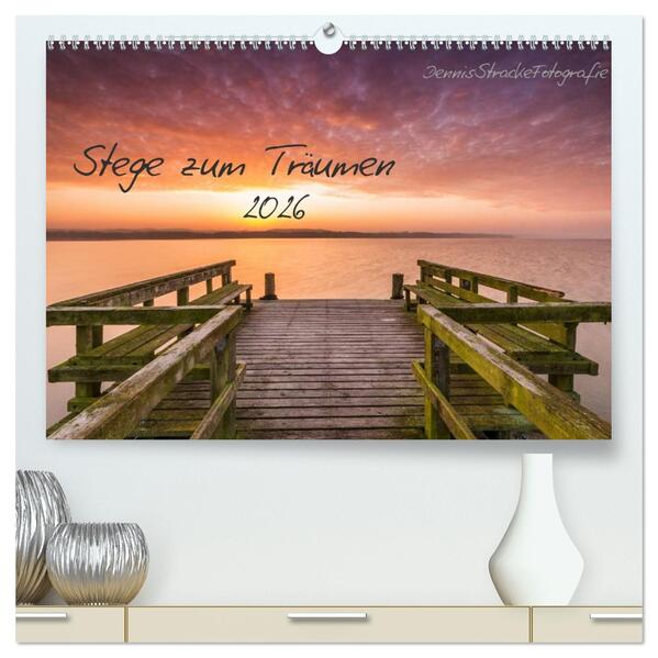 Stege zum Träumen (hochwertiger Premium Wandkalender 2026 DIN A2 quer) Kunstdruck in Hochglanz