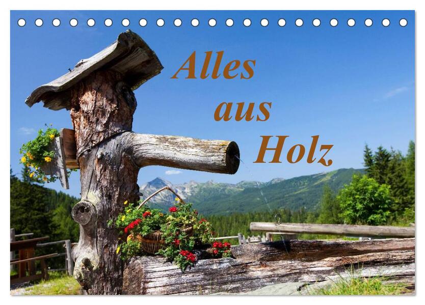 Alles aus Holz (Tischkalender 2026 DIN A5 quer) CALVENDO Monatskalender