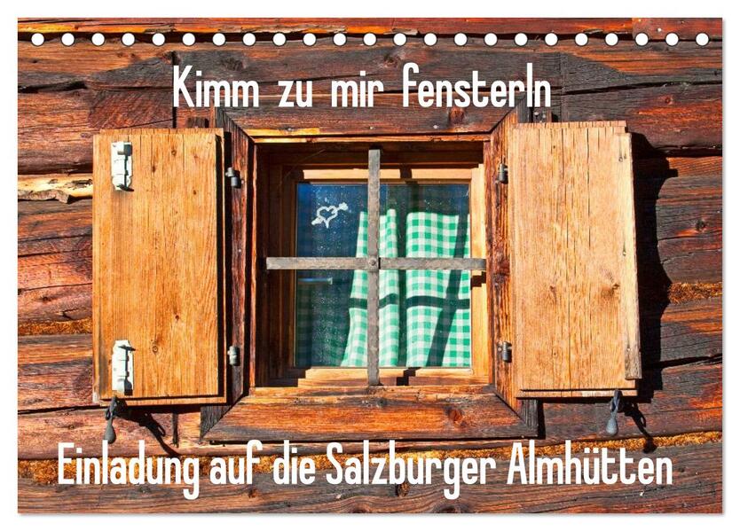Einladung auf die Salzburger Almhütten (Tischkalender 2026 DIN A5 quer) CALVENDO Monatskalender