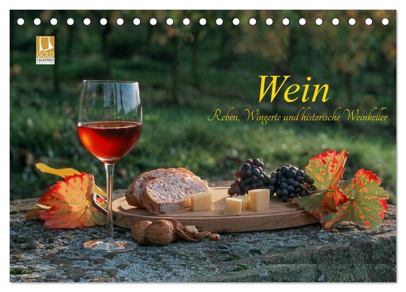 Wein - Reben Wingerte und historische Weinkeller (Tischkalender 2026 DIN A5 quer) CALVENDO Monatskalender