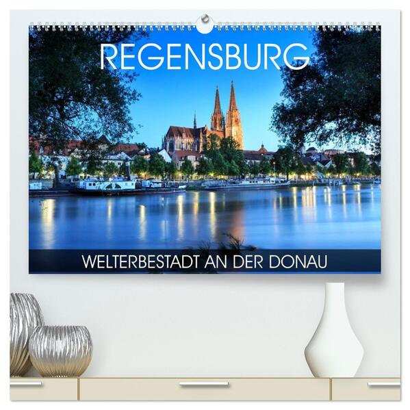 Regensburg - Welterbestadt an der Donau (hochwertiger Premium Wandkalender 2026 DIN A2 quer) Kunstdruck in Hochglanz