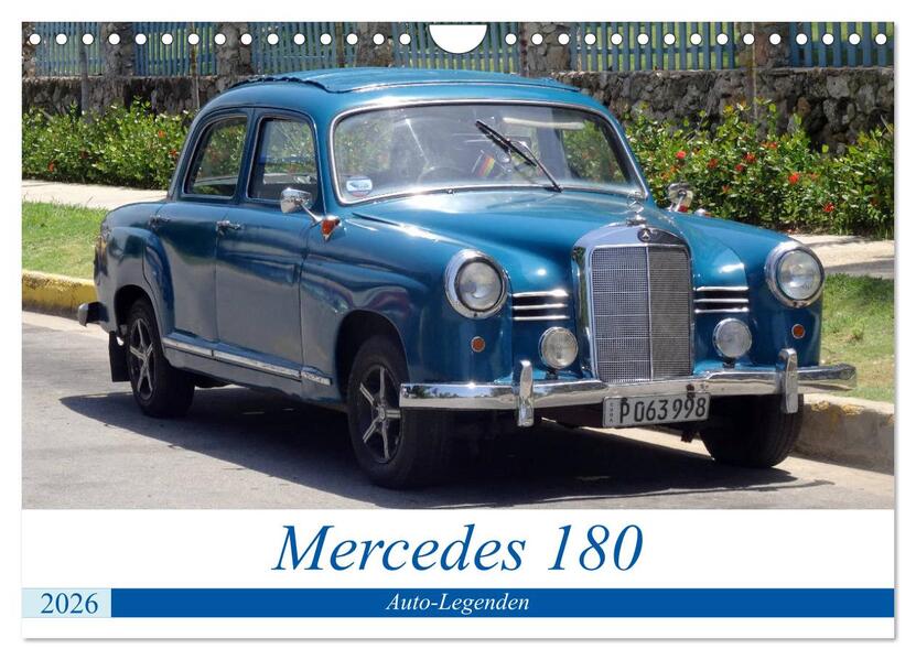 Auto-Legenden - Mercedes 180 (Wandkalender 2026 DIN A4 quer) CALVENDO Monatskalender