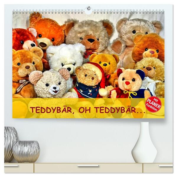 TEDDYBÄR OH TEDDYBÄR... (hochwertiger Premium Wandkalender 2026 DIN A2 quer) Kunstdruck in Hochglanz