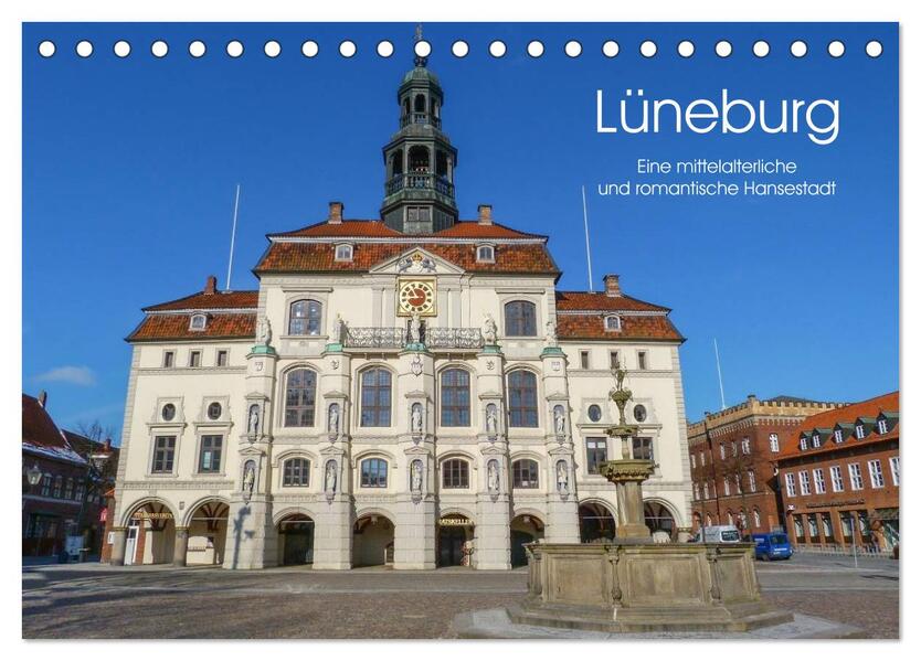 Lüneburg - Eine mittelalterliche und romantische Hansestadt (Tischkalender 2026 DIN A5 quer) CALVENDO Monatskalender