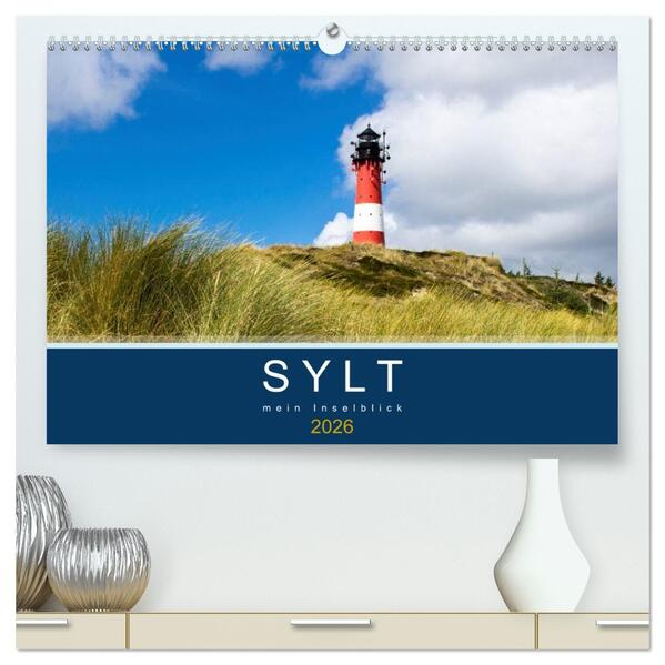 Sylt mein Inselblick (hochwertiger Premium Wandkalender 2026 DIN A2 quer) Kunstdruck in Hochglanz