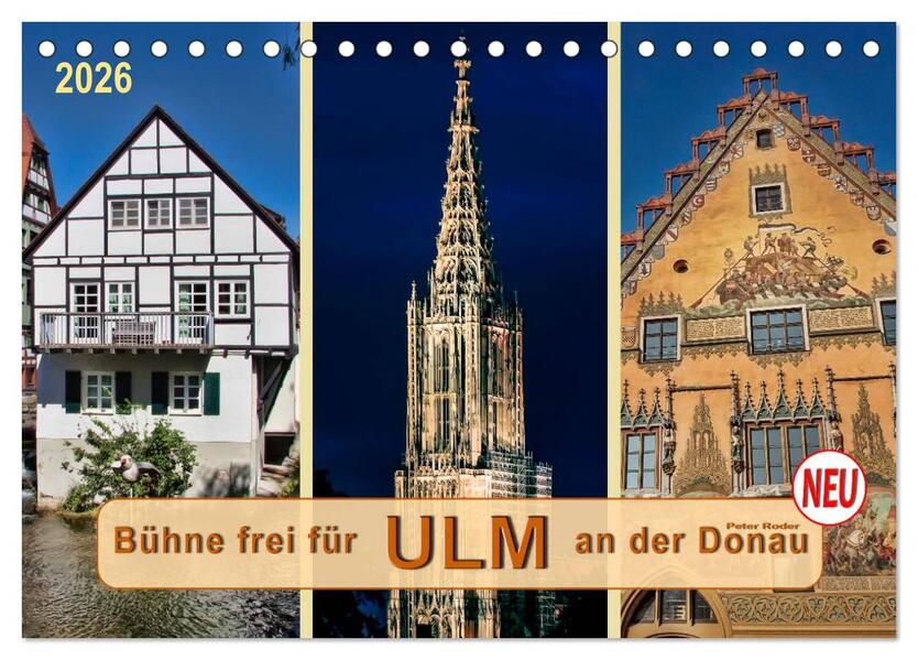 Bühne frei für Ulm an der Donau (Tischkalender 2026 DIN A5 quer) CALVENDO Monatskalender