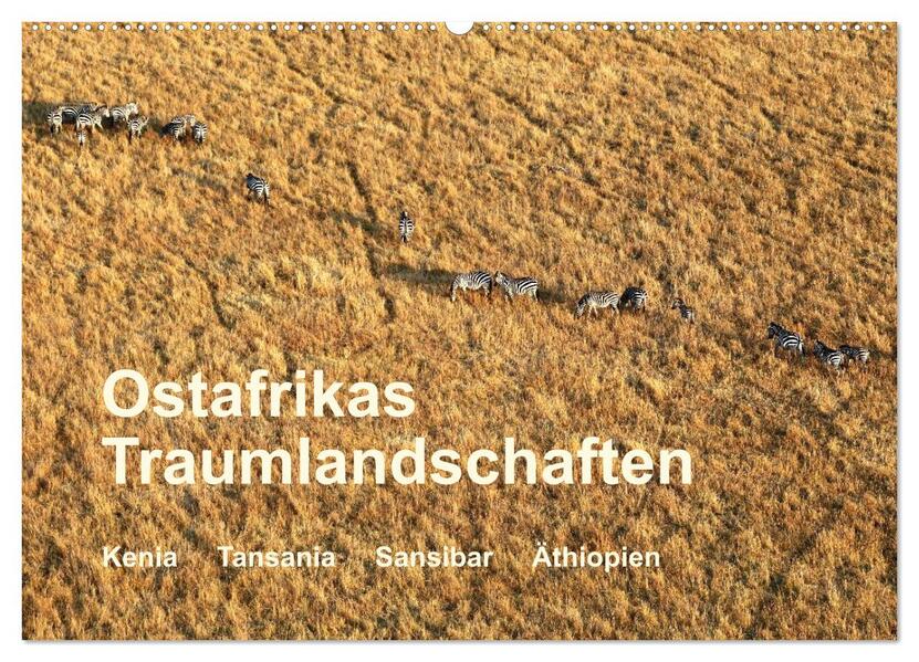 Ostafrikas Traumlandschaften. Kenia - Tansania - Sansibar - Äthiopien (Wandkalender 2026 DIN A2 quer) CALVENDO Monatskalender