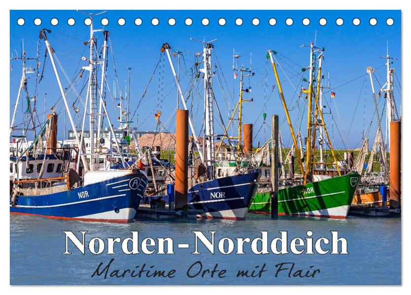 Norden-Norddeich. Maritime Orte mit Flair (Tischkalender 2026 DIN A5 quer) CALVENDO Monatskalender