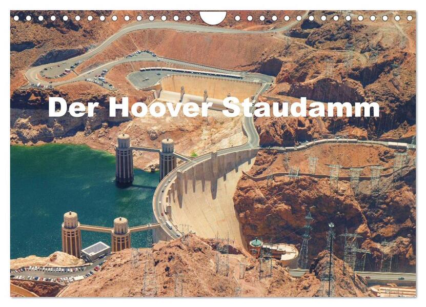 Der Hoover Staudamm (Wandkalender 2026 DIN A4 quer) CALVENDO Monatskalender