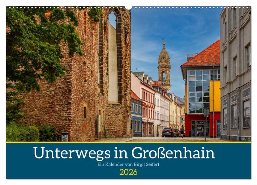 GROSSENHAIN 2026 (Wandkalender 2026 DIN A2 quer) CALVENDO Monatskalender
