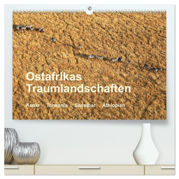 Ostafrikas Traumlandschaften. Kenia - Tansania - Sansibar - Äthiopien (hochwertiger Premium Wandkalender 2026 DIN A2 quer) Kunstdruck in Hochglanz