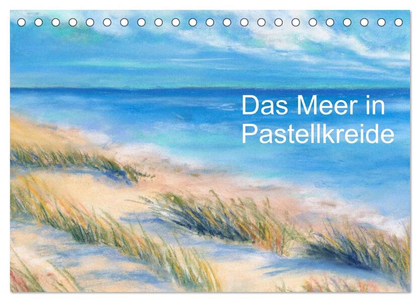 Das Meer in Pastellkreide (Tischkalender 2026 DIN A5 quer) CALVENDO Monatskalender