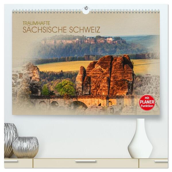 Traumhafte Sächsische Schweiz (hochwertiger Premium Wandkalender 2026 DIN A2 quer) Kunstdruck in Hochglanz
