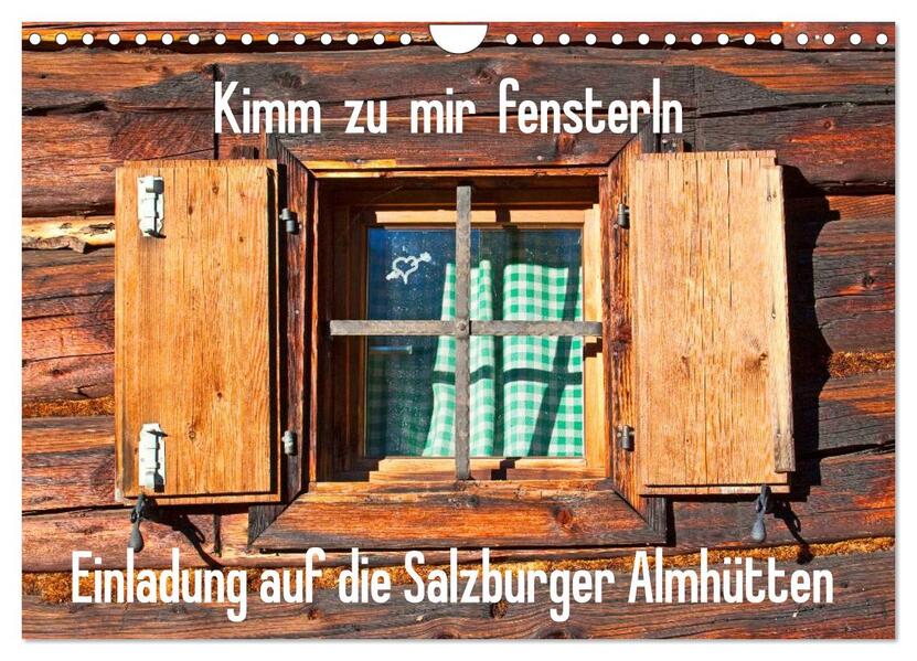 Einladung auf die Salzburger Almhütten (Wandkalender 2026 DIN A4 quer) CALVENDO Monatskalender