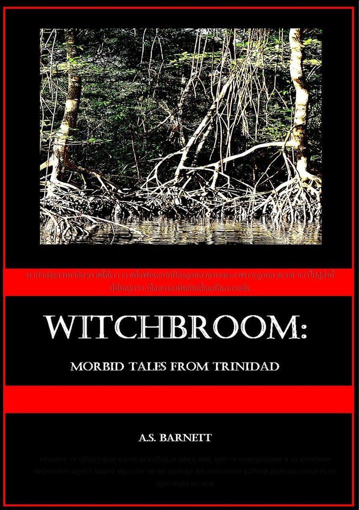 Witchbroom: Morbid Tales from Trinidad (Witchbroom Chronicles #1)