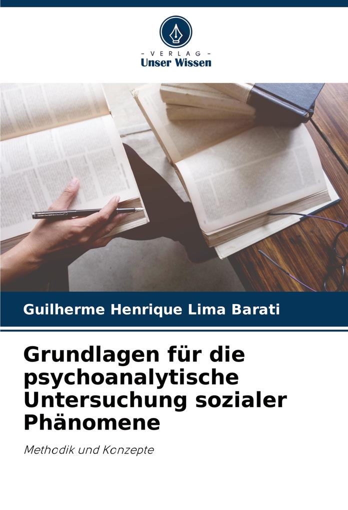 Grundlagen für die psychoanalytische Untersuchung sozialer Phänomene